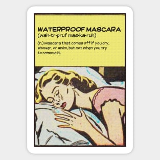 Waterproof Mascara Definition Comic- for women who love makeup, beauty, fashion, long lashes, crying, swimming and humor. Sticker